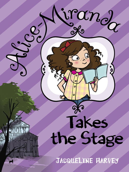 Title details for Alice-Miranda Takes the Stage by Jacqueline Harvey - Available